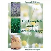 The Complete Guide to Aromatherapy
