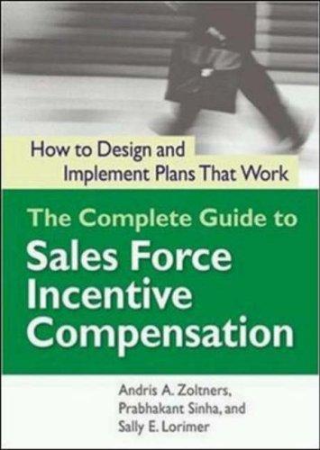 The Complete Guide to Sales Force Incentive Compensation