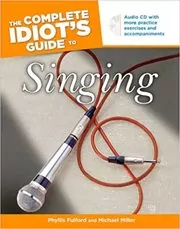The Complete Idiot's Guide to Singing