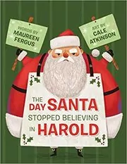 The Day Santa Stopped Believing in Harold