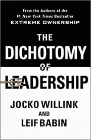 The Dichotomy of Leadership