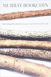 The Ecology of Freedom