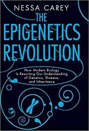 The Epigenetics Revolution