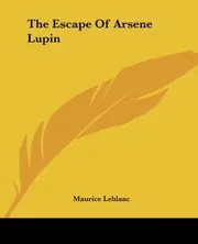The Escape of Arsene Lupin