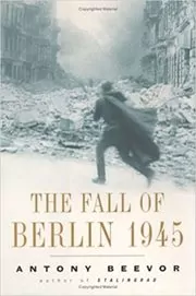 The Fall of Berlin 1945