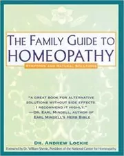 The Family Guide to Homeopathy