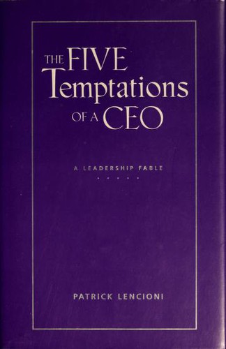The Five Temptations of a CEO