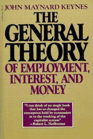 The General Theory of Employment, Interest, and Money