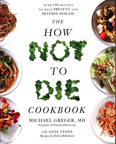 The How Not to Die Cookbook