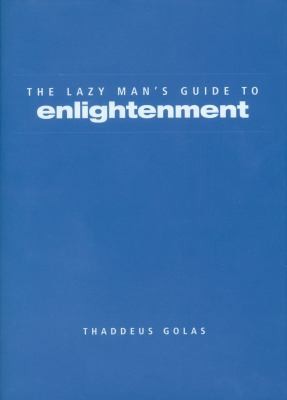 The Lazy Man's Guide to Enlightenment