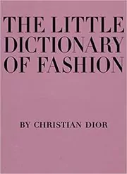 The Little Dictionary of Fashion
