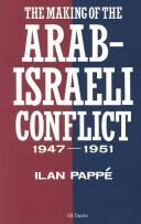 The Making of the Arab-Israeli Conflict, 1947-1951