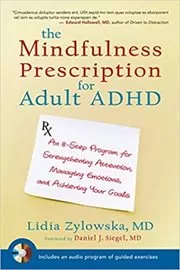 The Mindfulness Prescription for Adult ADHD