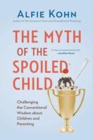 The Myth of the Spoiled Child