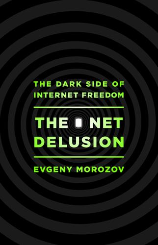 The Net Delusion