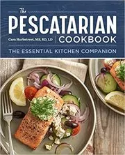 The Pescatarian Cookbook
