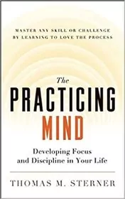 The Practicing Mind