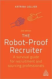 The Robot-Proof Recruiter