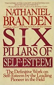 The Six Pillars of Self-Esteem