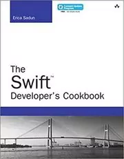 The Swift Developer's Cookbook