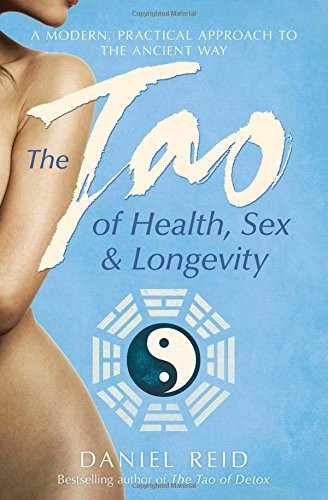The Tao of Health, Sex, and Longevity
