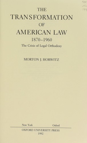 The Transformation of American Law, 1870-1960