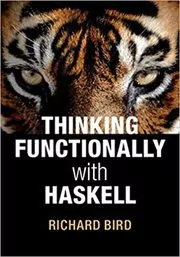 Thinking Functionally with Haskell