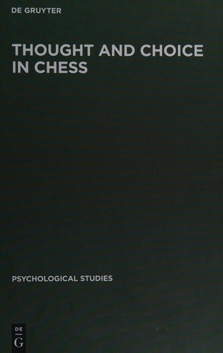 Thought and Choice in Chess
