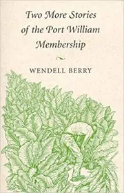 Two More Stories of the Port William Membership