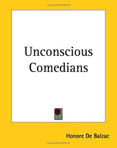 Unconscious Comedians
