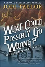 What Could Possibly Go Wrong?