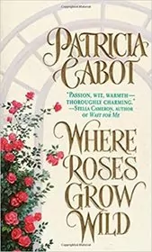 Where Roses Grow Wild