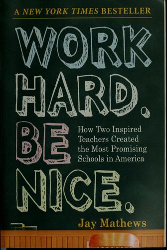Work Hard. Be Nice.